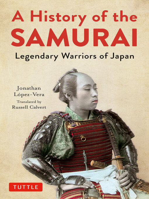 Title details for History of the Samurai by Jonathan Lopez-Vera - Available